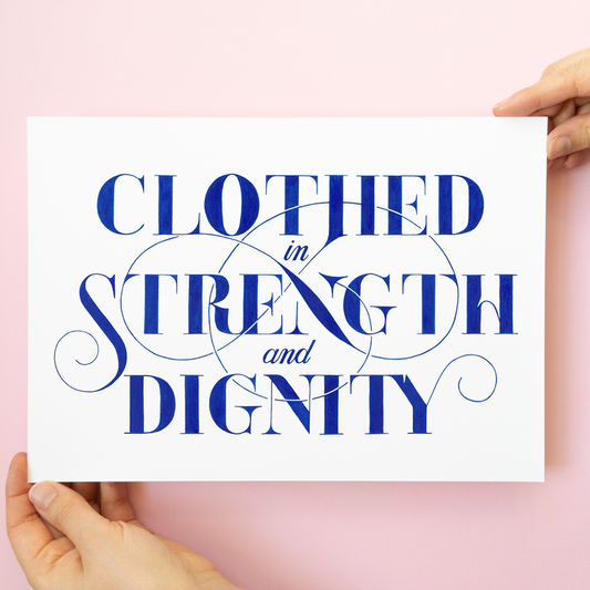 Clothed in Strength and Dignity (Limited Print)